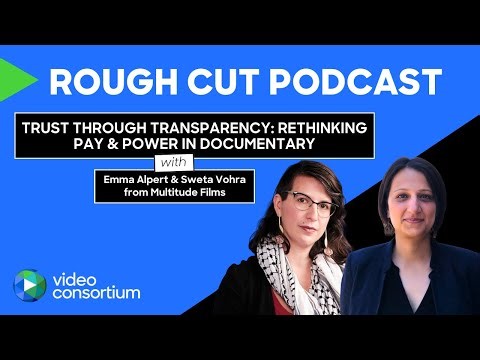Trust Through Transparency: Rethinking Pay and Power in Documentary