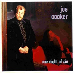 Joe Cocker - One Night Of Sin