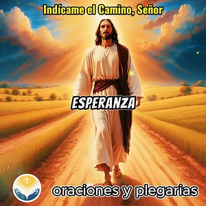 Indícame el Camino, Señor | Oraciones y Plegarias