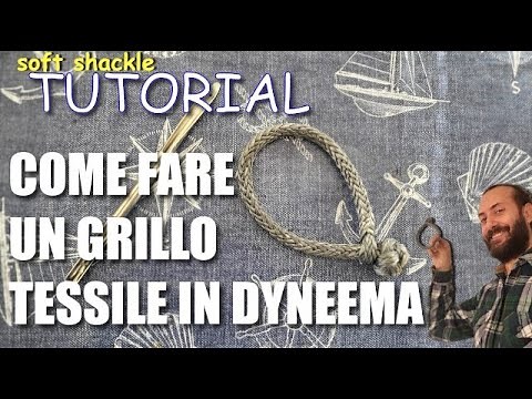HOW TO MAKE A DYNEEMA FABRIC SHACKLE - TUTORIAL - soft shackle - sailing tutorial ⛵