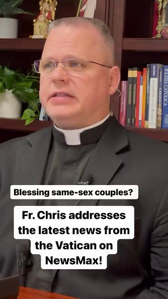 Very Rev. Father Chris Alar addresses the latest news from the Vatican about the blessing of same-sex couples during an interview on NewsMax. | Divine Mercy (official)
