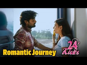 Romantic Journey | 24 Kisses Kannada Movie -Part 3 | Adith Arun,Hebah Patel | Silly Monks Sandalwood
