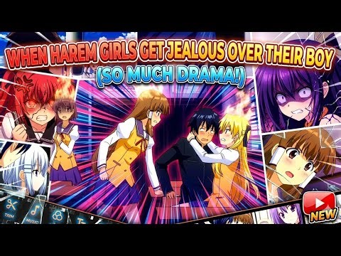 When Anime Girls Get JEALOUS Over Their Boy 😂🔥Harem Drama Moments Compilation