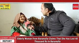 373K views · 10K reactions | Elderly Woman From Khanpora Baramulla Claims That She Has Lost 40 Thousand Rs In Baramulla. | Kashmir Crown | Facebook