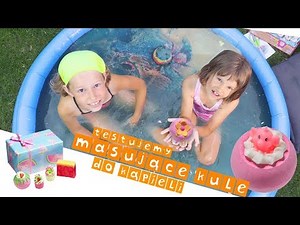 Testujemy - Musujące kule do kąpieli