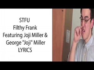 STFU Filthy Frank Lyrics