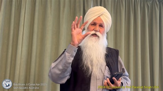 2504 02 Lecture by Prof Paramjit Singh USA Bibi Bhani Ji Camp 20 April 2025 | Sikh Sewaks Australia