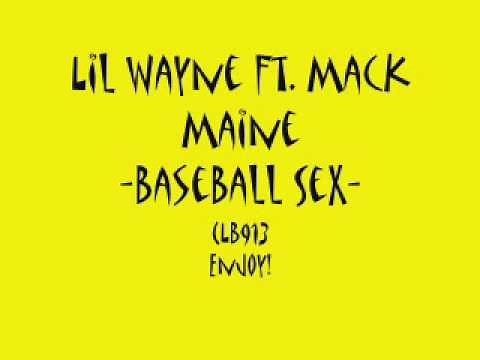 Lil Wayne Ft. Mack Maine- Baseball Sex