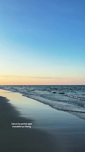 Harus ke Pantai Agar Masalahnya Hilang