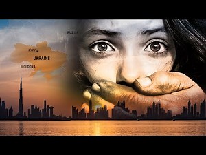 Dubai Prostitution - Ukrainian women are being trafficked into the UAE as sex slaves