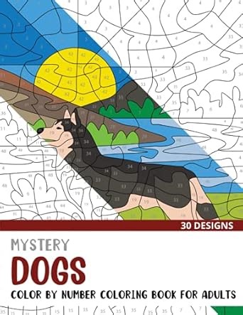 Amazon.com: Mystery Dogs Color By Number Coloring Book for Adults: 30 Unique Adult Coloring Mystery Puzzle Designs (Mystery Color By Number Books for Adults): 9798468734001: Rai, Sonia: Libros