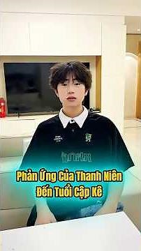 Phản ứng của thanh niên đến tuổi cập kê #shortvideo