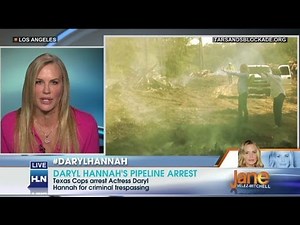 Daryl Hannah arrested during protest