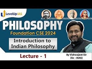 Introduction to Indian Philosophy Part 1 | Philosophy Optional Foundation 2024 | by Vishwajeet Sir