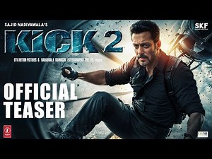 KICK 2 | OFFICIAL TEASER | Salman Khan | Jacqueline Fernandez | Sajid Nadiadwala | Concept