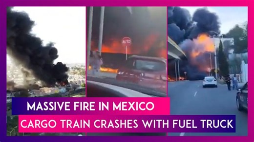 Mexico: Cargo Train Hits Fuel Truck Leading To Massive Blaze, Many Homes Set On Fire, Several Evacuated | 📹 Watch Videos From LatestLY