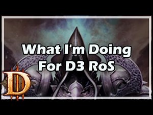 [Diablo 3] What I'm Doing For D3 RoS