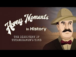 Horny Moments In History: The Discovery of Tutankhamun's Tomb