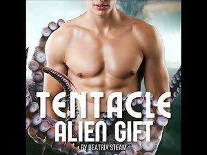 Tentacle Alien Gift: Alien Tentacle Monster Pregnancy Erotic Short Story by Beatrix Steam