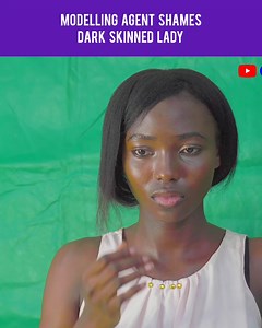 modeling agent shames dark skinned lady | Forth Studios