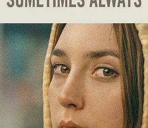 never rarely sometimes always Summary, Trailer, Cast, Where to Watch and More