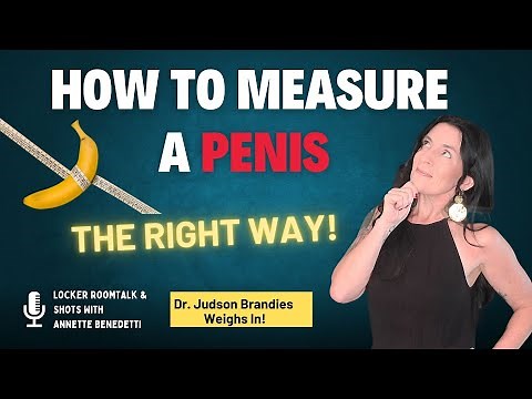 How To Measure Your Penis Correctly (According to a Penis Doctor)