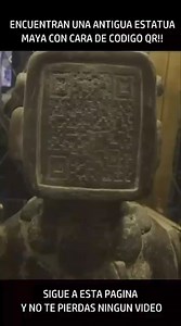 Antiguo estatua maya con cara de código QR #LaOtra #realidad | 𝓛𝓐 𝓞𝓣𝓡𝓐 𝓡𝓔𝓐𝓛𝓘𝓓𝓐𝓓