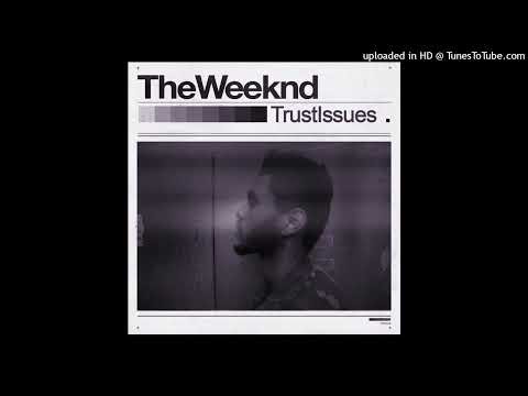 Trust Issues - The Weeknd (Clean Version)