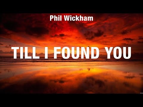 Phil Wickham - Till I Found You (Lyrics) Hillsong Worship, Lauren Daigle, Chris Tomlin