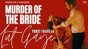 1.4K views | Discover The Iconic Behind The Scenes Of Lut Gaye | Murder Of The Bride | Radhika Rao | Vinay Sapru | Radhika Rao & Vinay Sapru | Facebook