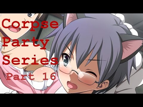 Corpse Party Steam Series Fully Buttered-Up Part 16