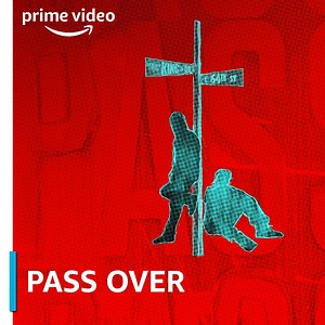 The yearning for a promised land #PassOver streaming now. https://amzn.to/2K7Whwt | Prime Video