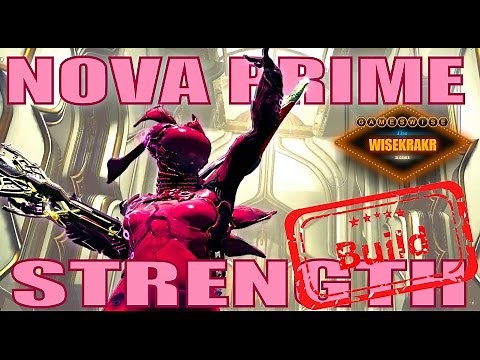 Warframe Builds - NOVA PRIME STRENGTH (SLOW) BUILD [Update 16]
