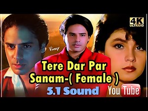 Tere Dar Par Sanam-Female-HD 5.1 Sound ll Phir Teri Kahani Yaad Aayee l Sadhana Sargam l 4k-1080p l