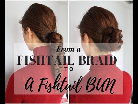 Quick & Easy Fishtail Braid to Bun Tutorial