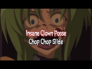 Insane Clown Posse — Chop Chop Slide { sped up }