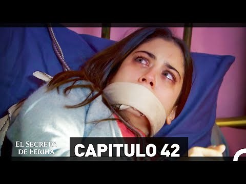 El Secreto De Feriha Capítulo 42 En Español