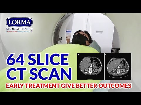 LORMA MEDICAL CENTER: 64 SLICE CT SCANNER