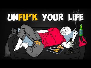 This is How You Unfu*k Your Life in 10 Minutes