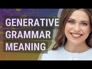 Generative grammar | meaning of Generative grammar