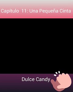 Capítulo 11: Una Pequeña Cinta | Dulce Candy