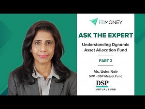 What are Dynamic Asset Allocation Funds? How to Invest in Dynamic Asset Allocation Funds? (Part 2)