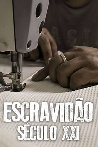 Escravidão – Século XXI (2021) - TV Show
