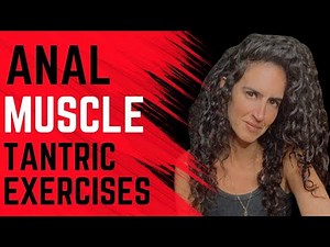 Anal Muscle Awareness for Sexual Control & Pelvic Stability