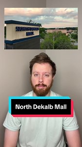 North Dekalb Mall history and abandoned exploration guide