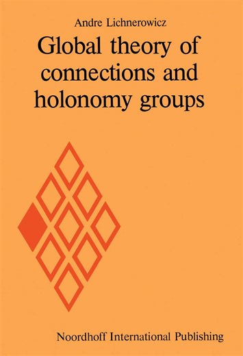 Amazon.com: Global theory of connections and holonomy groups: 9789028604964: Lichnerowicz, Andre: Libros