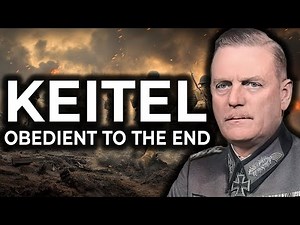 Wilhelm Keitel: The General Who Enabled a Dictator