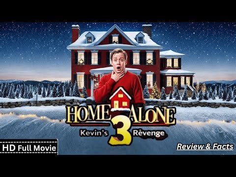 Home Alone 3 Full Movie (2025) Macaulay Culkin Returns New Hollywood Movie Review & Facts