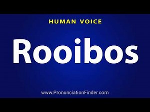 How To Pronounce Rooibos