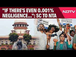 NEET Latest Updates | "If There's Even 0.001% Negligence...": Supreme Court Reprimands NTA